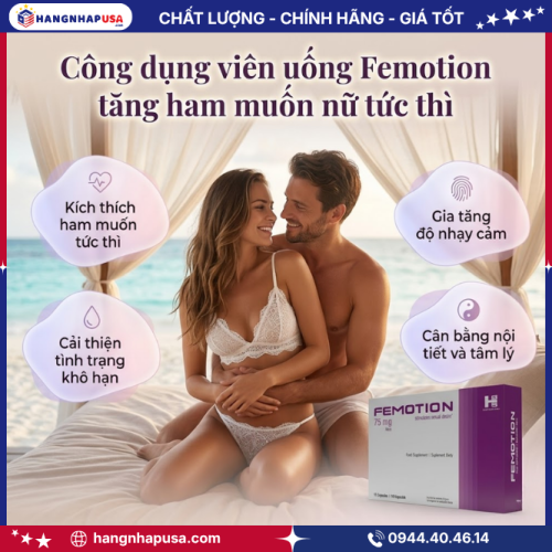 Công dụng viên uống Femotion tăng ham muốn nữ tức thì 