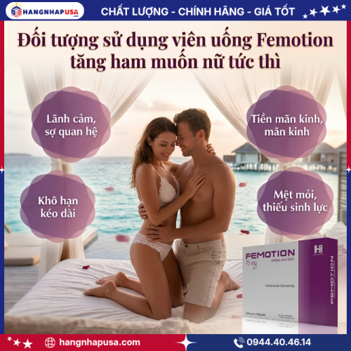 Đối tượng sử dụng viên uống Femotion tăng ham muốn nữ tức thì 