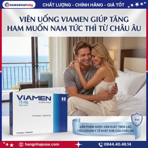 Thông tin viên uống Viamen giúp tăng ham muốn nam tức thì từ Châu Âu