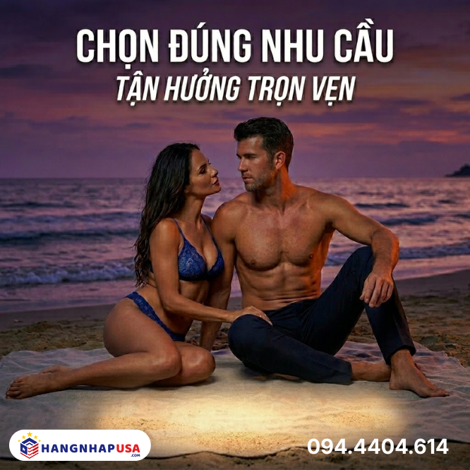 Chọn theo nhu cầu (Nhanh – Lâu – Kín đáo)