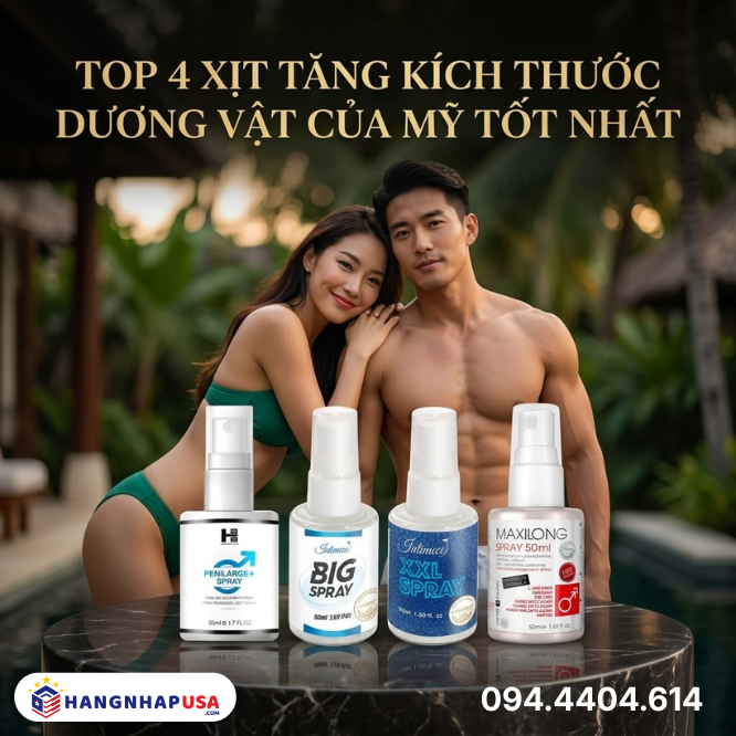 Top 4 xịt tăng kích thước dương vật của Mỹ tốt nhất 