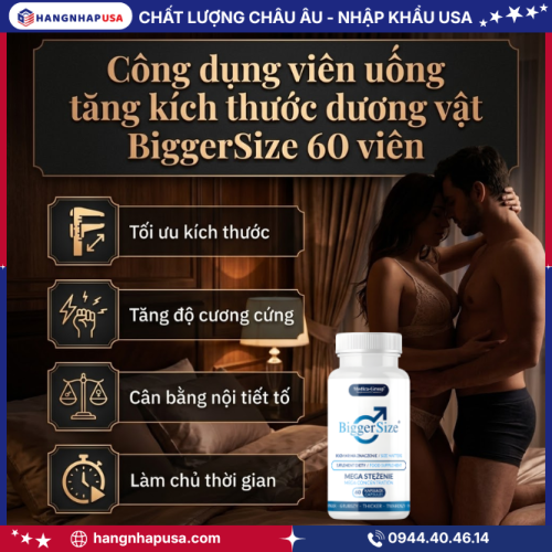 Công dụng viên uống tăng kích thước dương vật BiggerSize 60 viên