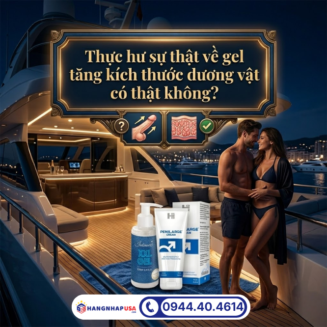 Thực hư sự thật về gel tăng kích thước dương vật có thật không?