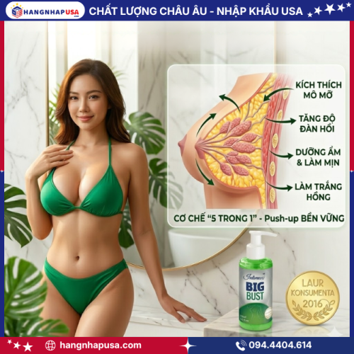 Công dụng gel làm tăng kích thước vòng ngực Big Bust