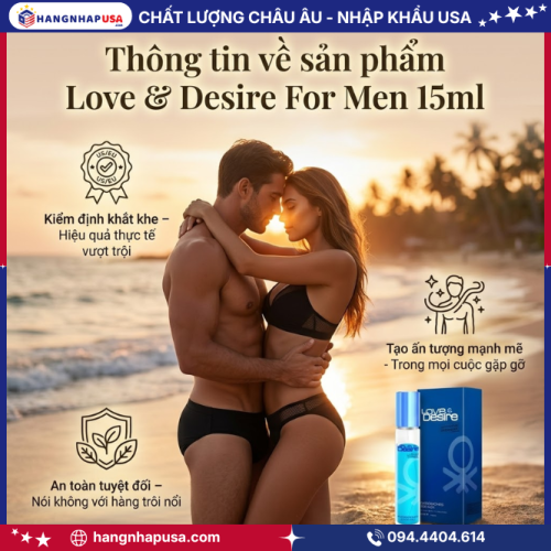 Thông tin về sản phẩm Love & Desire For Men 15ml