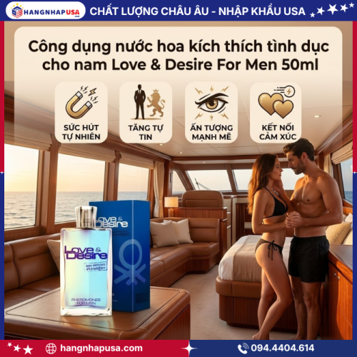 Công dụng nước hoa kích thích tình dục cho nam Love & Desire For Men 50ml