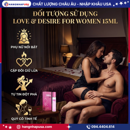 Đối tượng sử dụng Love & Desire For Women 15ml