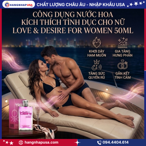 Công dụng nước hoa kích thích tình dục cho nữ Love & Desire For Women 50ml