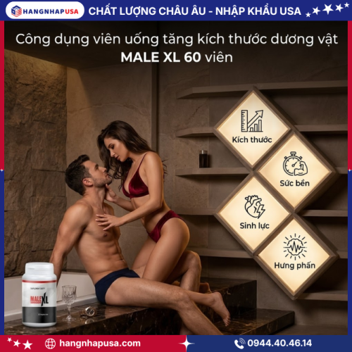 Công dụng viên uống tăng kích thước dương vật MALE XL 60 viên