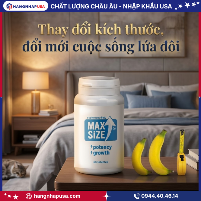 Công dụng viên uống tăng kích thước dương vật MAX SIZE