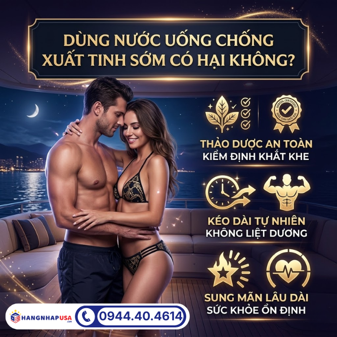 Dùng nước uống chống xuất tinh sớm có hại không?