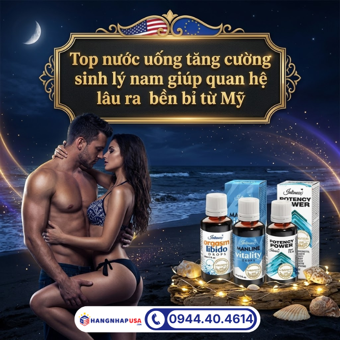 Top nước uống tăng cường sinh lý nam giúp quan hệ lâu ra bền bỉ từ Mỹ