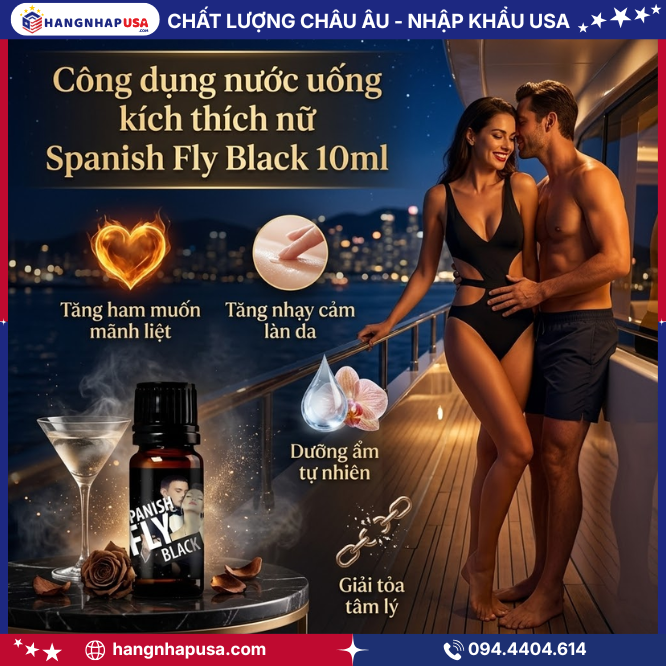 Công dụng nước uống kích thích nữ Spanish Fly Black 10ml