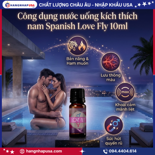 Công dụng nước uống kích thích nam Spanish Love Fly 10ml