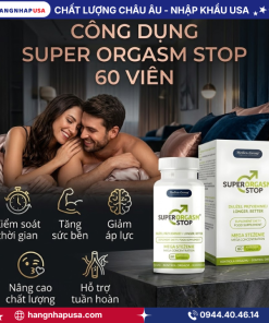 Công dụng Super Orgasm Stop 60 viên