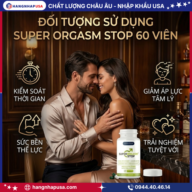 Đối tượng sử dụng Super Orgasm Stop 60 viên