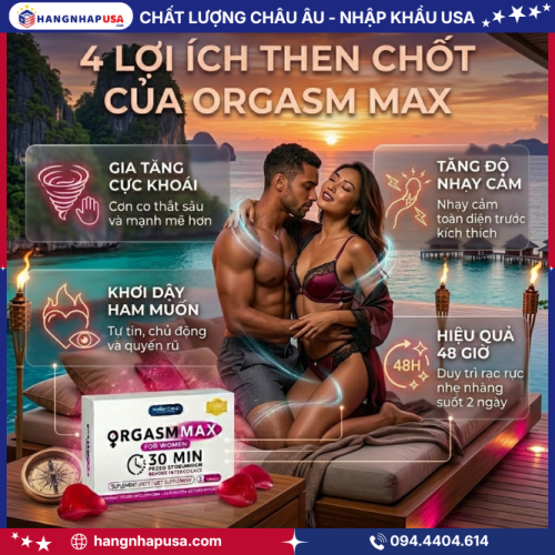 Công dụng của viên uống tăng ham muốn tức thì Orgasm Max For Women