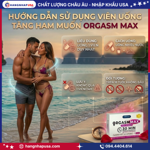 Hướng dẫn sử dụng viên uống tăng ham muốn tức thì Orgasm Max For Women
