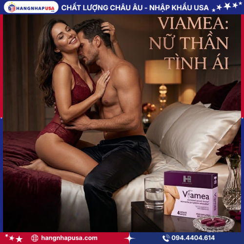 Viên uống tăng ham muốn tức thì cho nữ Viamea là gì?