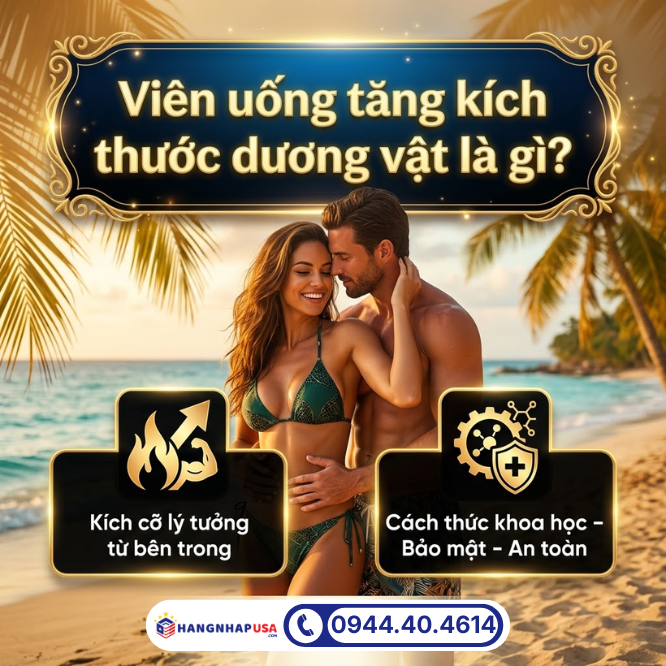 Viên uống tăng kích thước dương vật là gì?
