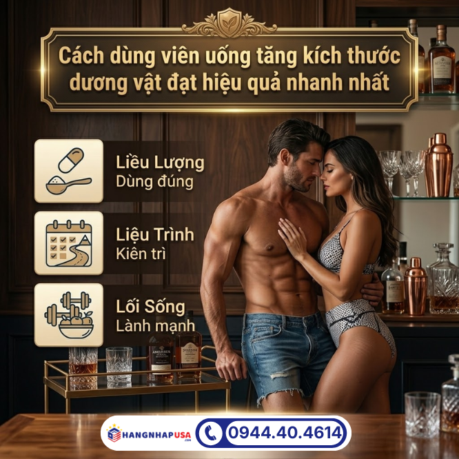 Cách dùng viên uống tăng kích thước dương vật đạt hiệu quả nhanh nhất