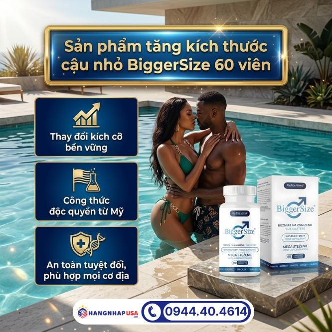 Sản phẩm tăng kích thước cậu nhỏ BiggerSize 60 viên