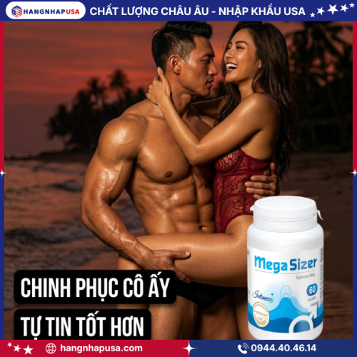 Ai Nên Lựa Chọn Viên Uống Tăng Kích Cỡ Dương Vật MegaSizer?