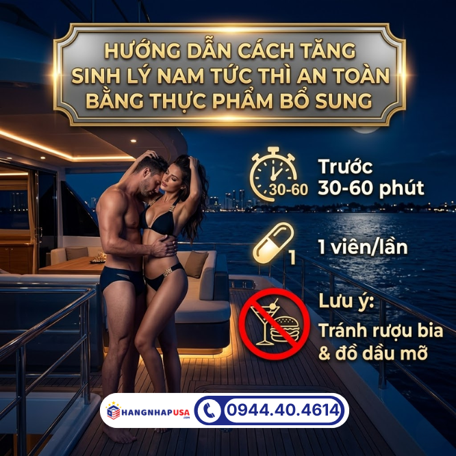 Tiêu chí chọn viên uống sinh lý cường dương tức thì Mỹ nhập khẩu chính hãng