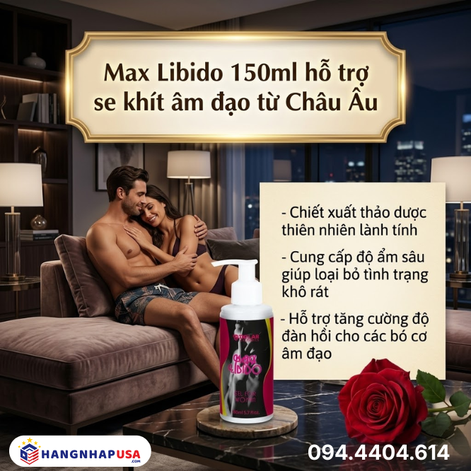 Max Libido 150ml hỗ trợ se khít âm đạo từ Châu Âu