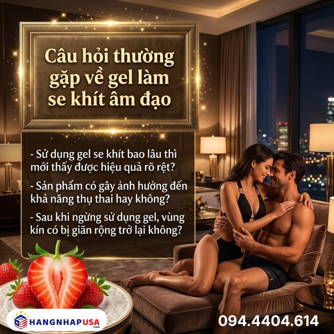 Câu hỏi thường gặp về gel làm se khít âm đạo