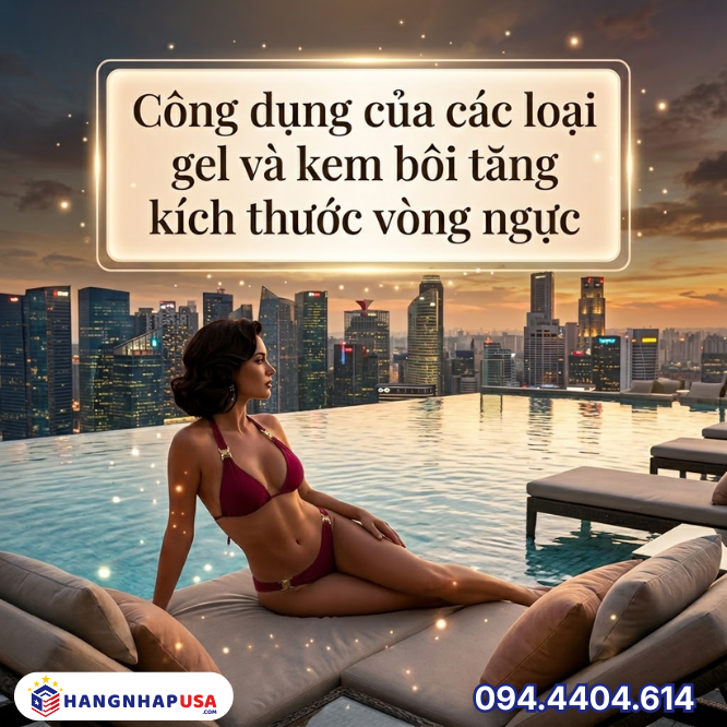 Công dụng của các loại gel và kem bôi tăng kích thước vòng ngực