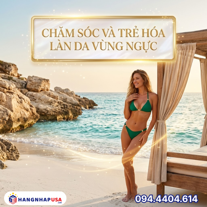 Chăm sóc và trẻ hóa làn da vùng ngực
