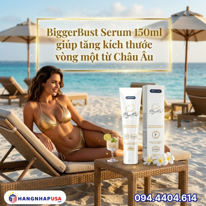 BiggerBust Serum 150ml giúp tăng kích thước vòng một từ Châu Âu