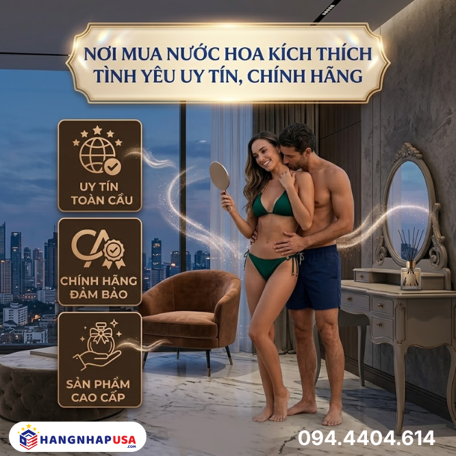Nơi mua nước hoa kích thích tình yêu uy tín, chính hãng