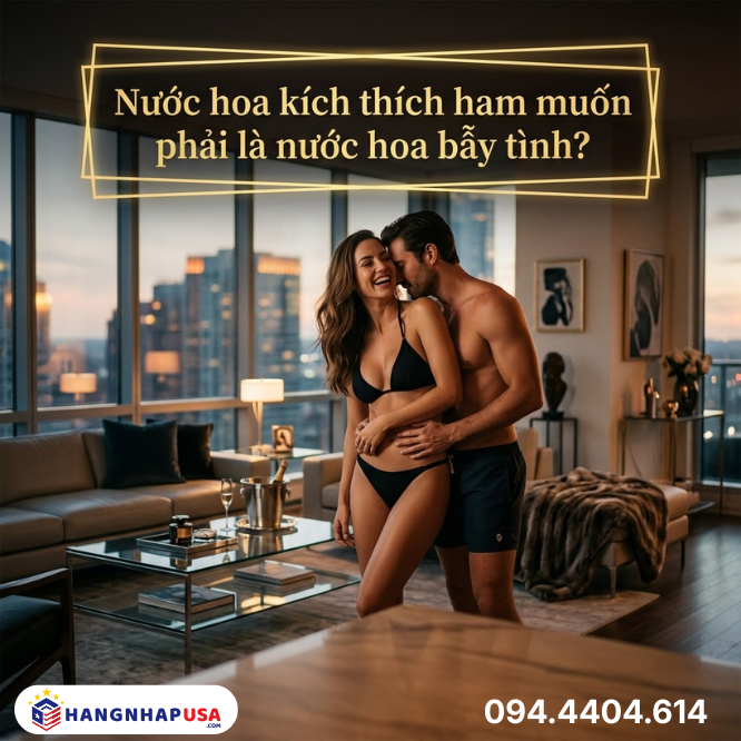 Nước hoa kích thích ham muốn phải là