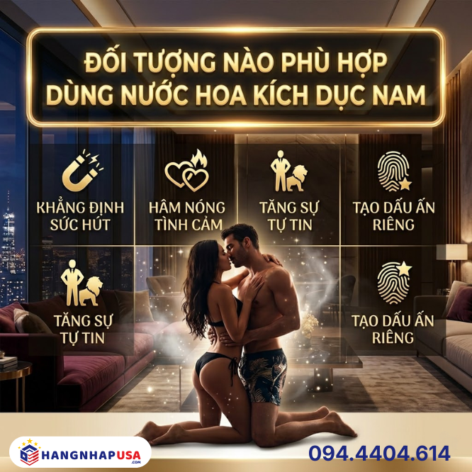 Đối tượng nào phù hợp dùng nước hoa kích dục nam