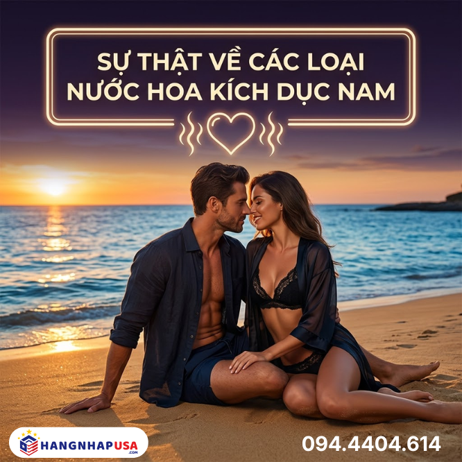 Sự thật về các loại nước hoa kích dục nam