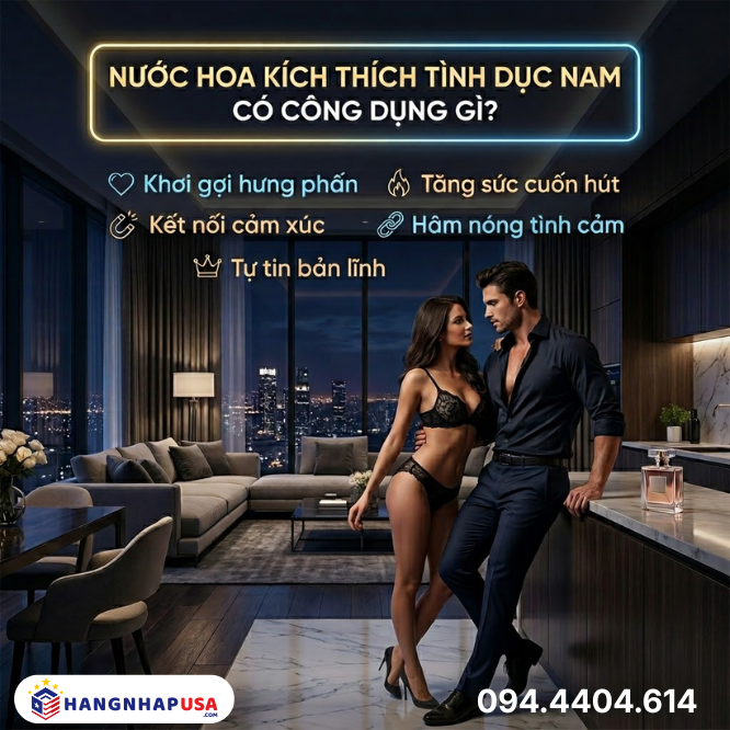 Nước hoa kích thích tình dục nam có công dụng gì?