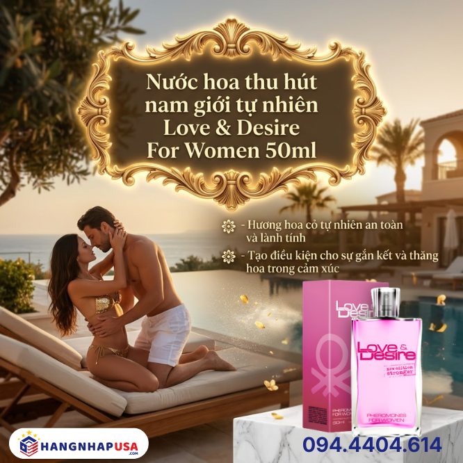 Nước hoa thu hút nam giới tự nhiên Love & Desire For Women 50ml