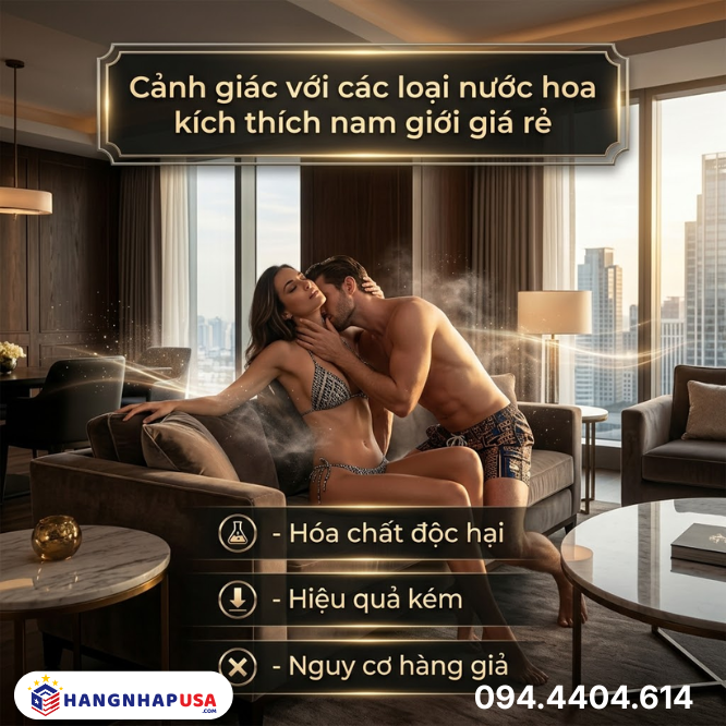 Cảnh giác với các loại nước hoa kích thích nam giới giá rẻ