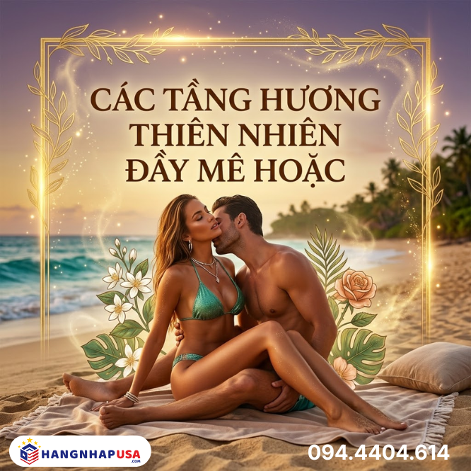 Các tầng hương thiên nhiên đầy mê hoặc
