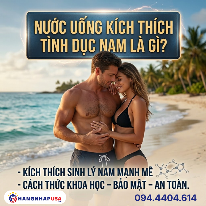 Nước uống kích thích tình dục nam là gì?