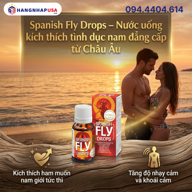 Spanish Fly Drops – Nước uống kích thích tình dục nam đẳng cấp từ Châu Âu