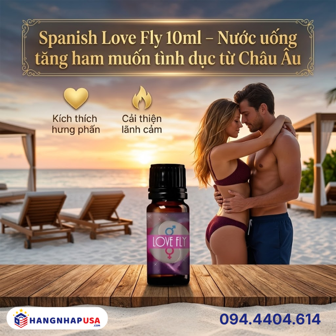 Spanish Love Fly 10ml – Nước uống tăng ham muốn tình dục từ Châu Âu