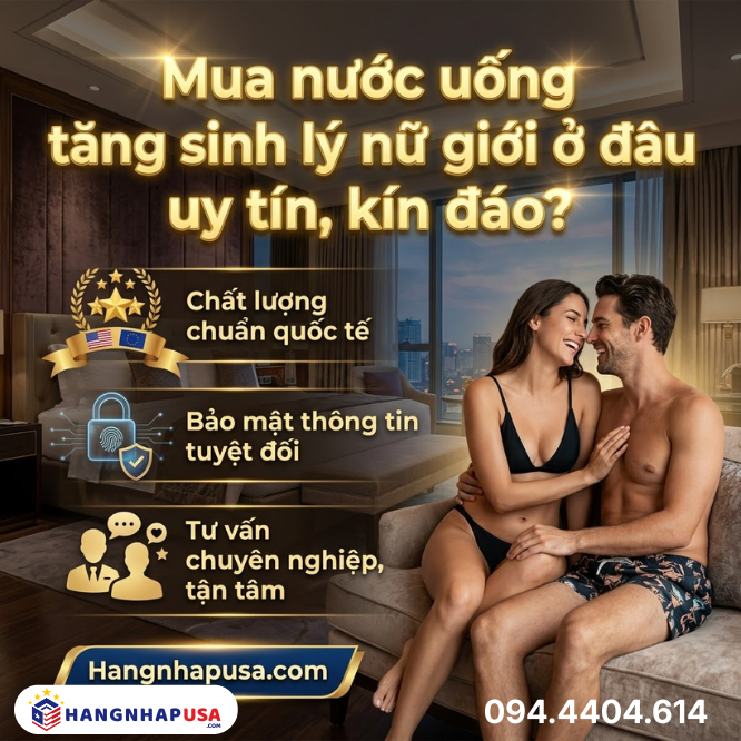 Mua nước uống tăng sinh lý nữ giới ở đâu uy tín, kín đáo?
