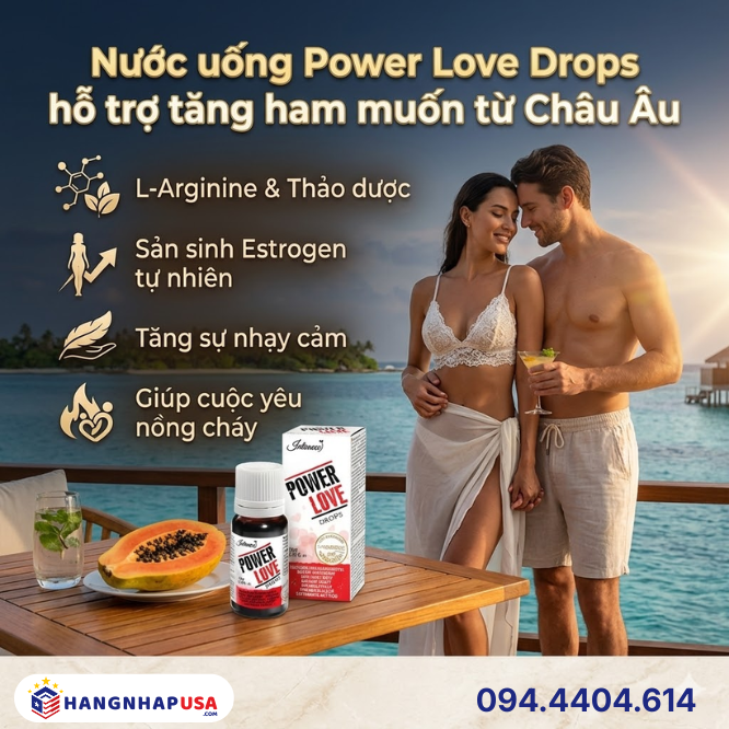 Nước uống Power Love Drops hỗ trợ tăng ham muốn từ Châu Âu