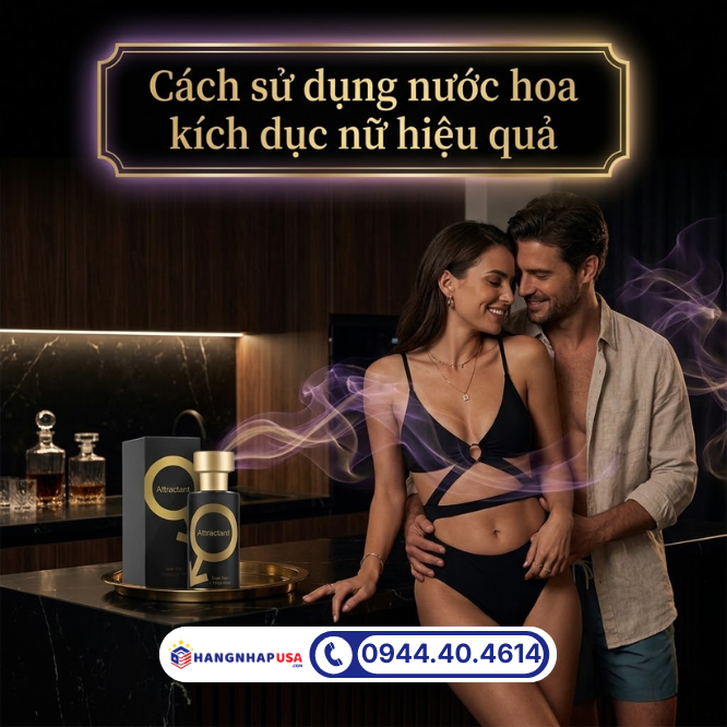 Cách sử dụng nước hoa kích dục nữ hiệu quả
