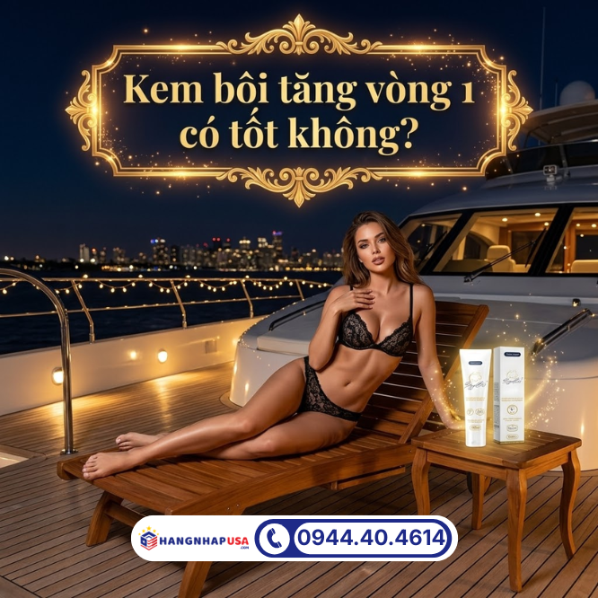 Kem bôi tăng vòng 1 có tốt không?