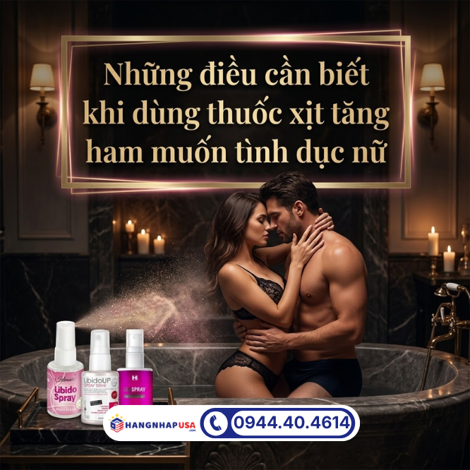 Những điều cần biết khi dùng thuốc xịt tăng ham muốn tình dục nữ