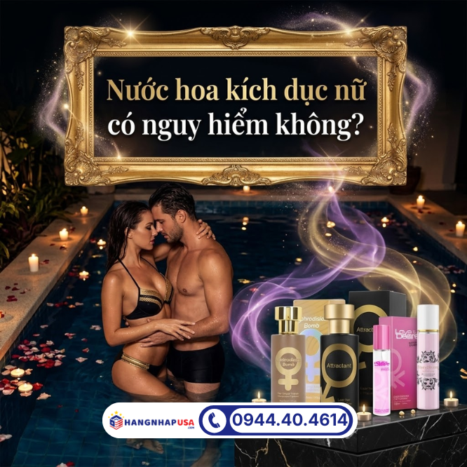 Nước hoa kích dục nữ có nguy hiểm không?